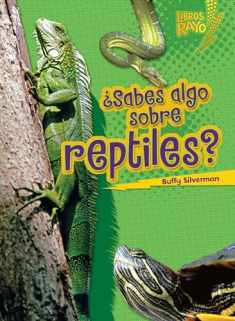¿Sabes algo sobre reptiles? (Do You Know about Reptiles?) (Libros Rayo ― Conoce los grupos de animales (Lightning Bolt Books ® ― Meet the Animal Groups)) (Spanish Edition)