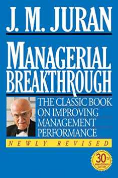 Managerial Breakthrough: The Classic Book on Improving Management Performance