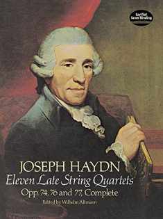 Eleven Late String Quartets, Opp. 74, 76 and 77, Complete (Dover Chamber Music Scores)