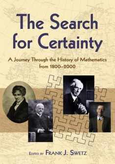 The Search for Certainty: A Journey Through the History of Mathematics, 1800-2000 (Dover Books on Mathematics)