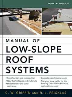 Manual of Low-Slope Roof Systems: Fourth Edition