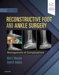 Reconstructive Foot and Ankle Surgery: Management of Complications: Expert Consult - Online, Print, and DVD
