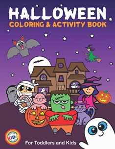 Halloween Coloring and Activity Book For Toddlers and Kids: Kids Halloween Book: Children Coloring Workbooks for Kids: Boys, Girls and Toddlers Ages ... and Activity Book: Halloween and Christmas)