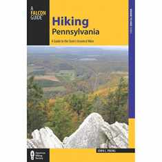 Hiking Pennsylvania: A Guide to the State's Greatest Hikes (State Hiking Guides Series)