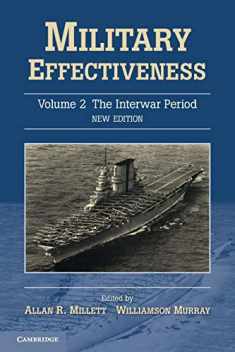 Military Effectiveness (Military Effectiveness 3 Volume Set) (Volume 2)
