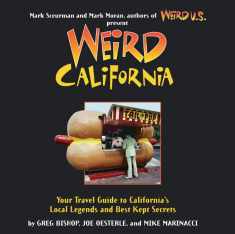 Weird California: You Travel Guide to California's Local Legends and Best Kept Secrets (Volume 7)