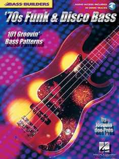 '70s Funk & Disco Bass: 101 Groovin' Bass Patterns (Bass Builders)