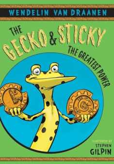 The Gecko and Sticky: The Greatest Power