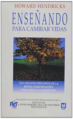 Enseñando para cambiar vidas (Spanish Edition)