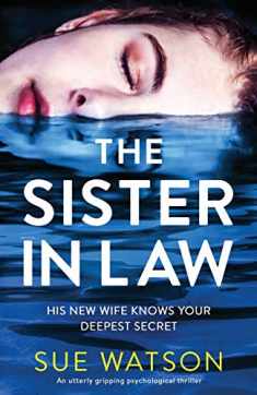 The Sister-in-Law: An utterly gripping psychological thriller