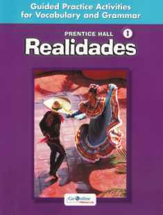 Realidades Level 1: Guided Practice Activities for Vocabulary And Grammar (Spanish Edition)