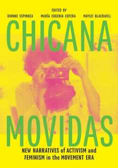Chicana Movidas: New Narratives of Activism and Feminism in the Movement Era
