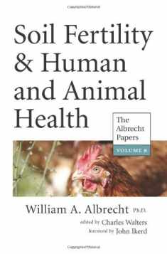 Soil Fertility & Human and Animal Health (The Albrecht Papers)