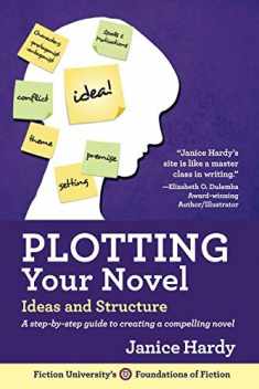 Plotting Your Novel: Ideas and Structure (Foundations of Fiction)
