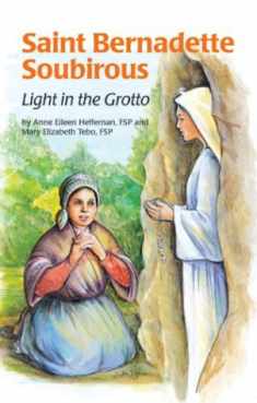 Saint Bernadette Soubirous: And Our Lady of Lourdes (Encounter the Saints Series, 2)
