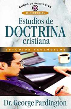 Estudios de doctrina cristiana (Curso de formación teología evangélica) (Spanish Edition)