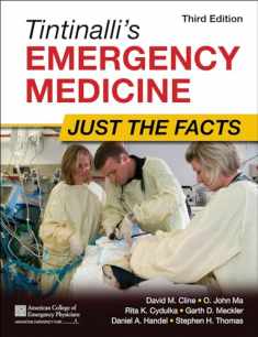 Tintinalli's Emergency Medicine: Just the Facts, Third Edition