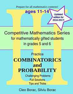 Practice Combinatorics and Probability: Level 3 (ages 11-14) (Competitive Mathematics for Gifted Students)