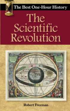 The Scientific Revolution: The Best One-Hour History