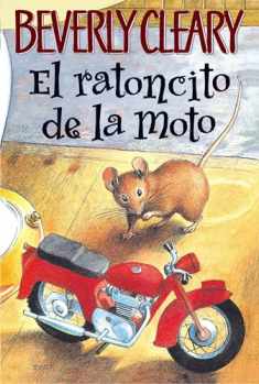 El ratoncito de la moto (The Mouse and the Motorcycle, Spanish Edition)