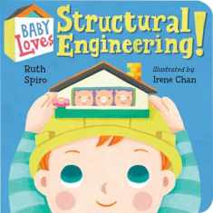 Baby Loves Structural Engineering! (Baby Loves Science)
