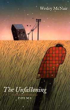 The Unfastening: Poems