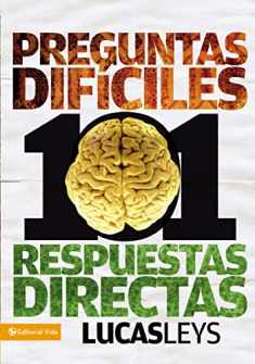 101 preguntas difíciles, respuestas directas (Especialidades Juveniles) (Spanish Edition)