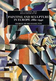 Painting and Sculpture in Europe, 1880-1940 : 6th Edition