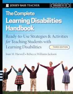 The Complete Learning Disabilities Handbook: Ready-to-Use Strategies and Activities for Teaching Students with Learning Disabilities