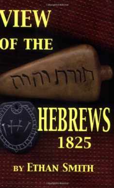 View of the Hebrews, or, The Tribes of Isreal in America