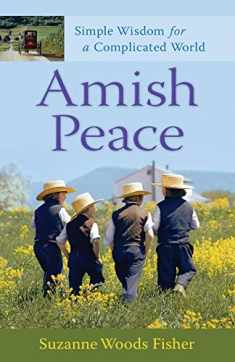 Amish Peace: Simple Wisdom for a Complicated World