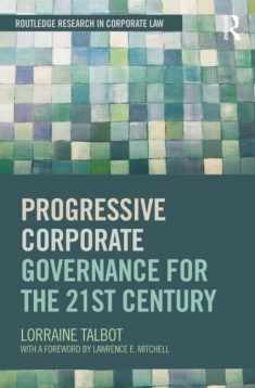 Progressive Corporate Governance for the 21st Century (Routledge Research in Corporate Law)