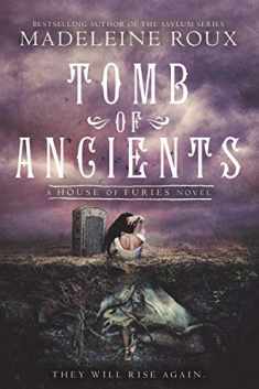Tomb of Ancients (House of Furies, 3)