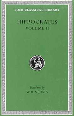 Hippocrates, Volume II: Prognostic (Loeb Classical Library, No. 148)