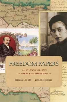 Freedom Papers: An Atlantic Odyssey in the Age of Emancipation