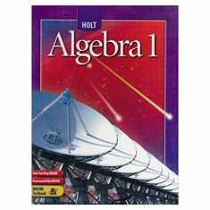 Holt Algebra 1: Student Edition (C) 2004 2004
