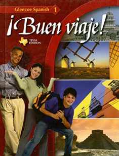 ¡Buen viaje!, Level 1, TEXAS Student Edition (Glencoe Spanish)