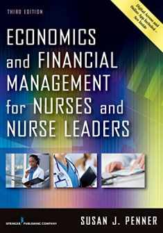 Economics and Financial Management for Nurses and Nurse Leaders, Third Edition: -