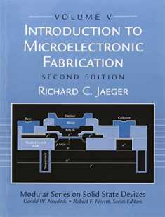 Introduction to Microelectronic Fabrication: Volume 5 (Modular Series on Solid State Devices)