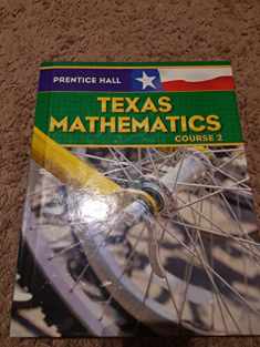 Texas Mathematics Course 2 Prentice Hall