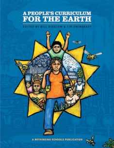 A People's Curriculum for the Earth: Teaching About the Environmental Crisis