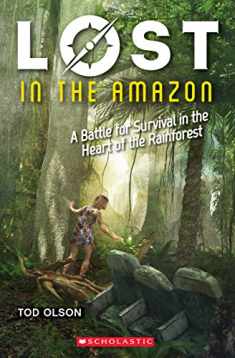Lost in the Amazon: A Battle for Survival in the Heart of the Rainforest (Lost #3) (3)