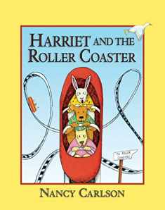 Harriet and the Roller Coaster, 2nd Edition (Nancy Carlson Picture Books)