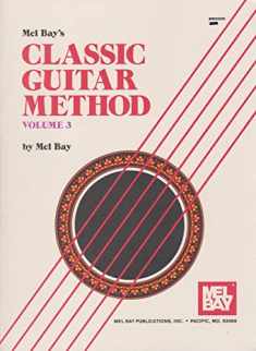 Classic Guitar Method Volume 3