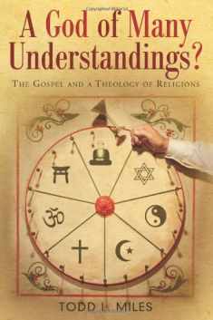 A God of Many Understandings?: The Gospel and Theology of Religions