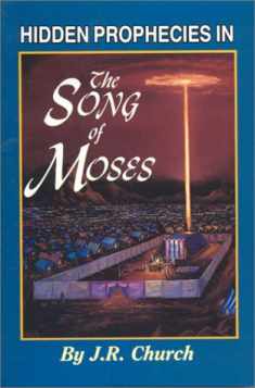 Hidden Prophecies in the Song of Moses