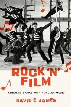 Rock 'N' Film: Cinema's Dance With Popular Music
