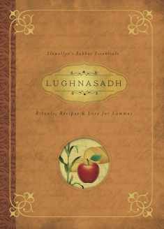 Lughnasadh: Rituals, Recipes & Lore for Lammas (Llewellyn's Sabbat Essentials, 4)