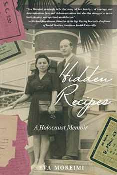 Hidden Recipes: A Holocaust Memoir