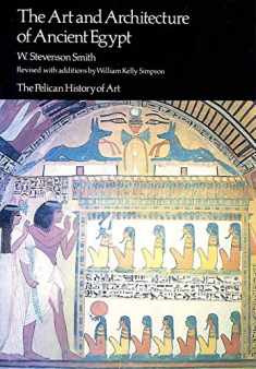 The Art and Architecture of Ancient Egypt (The Pelican History of Art)